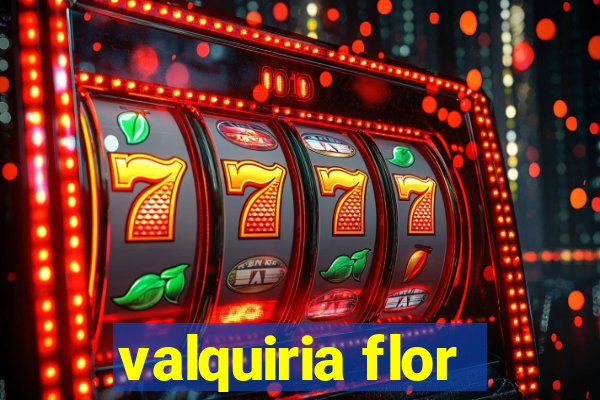 valquiria flor